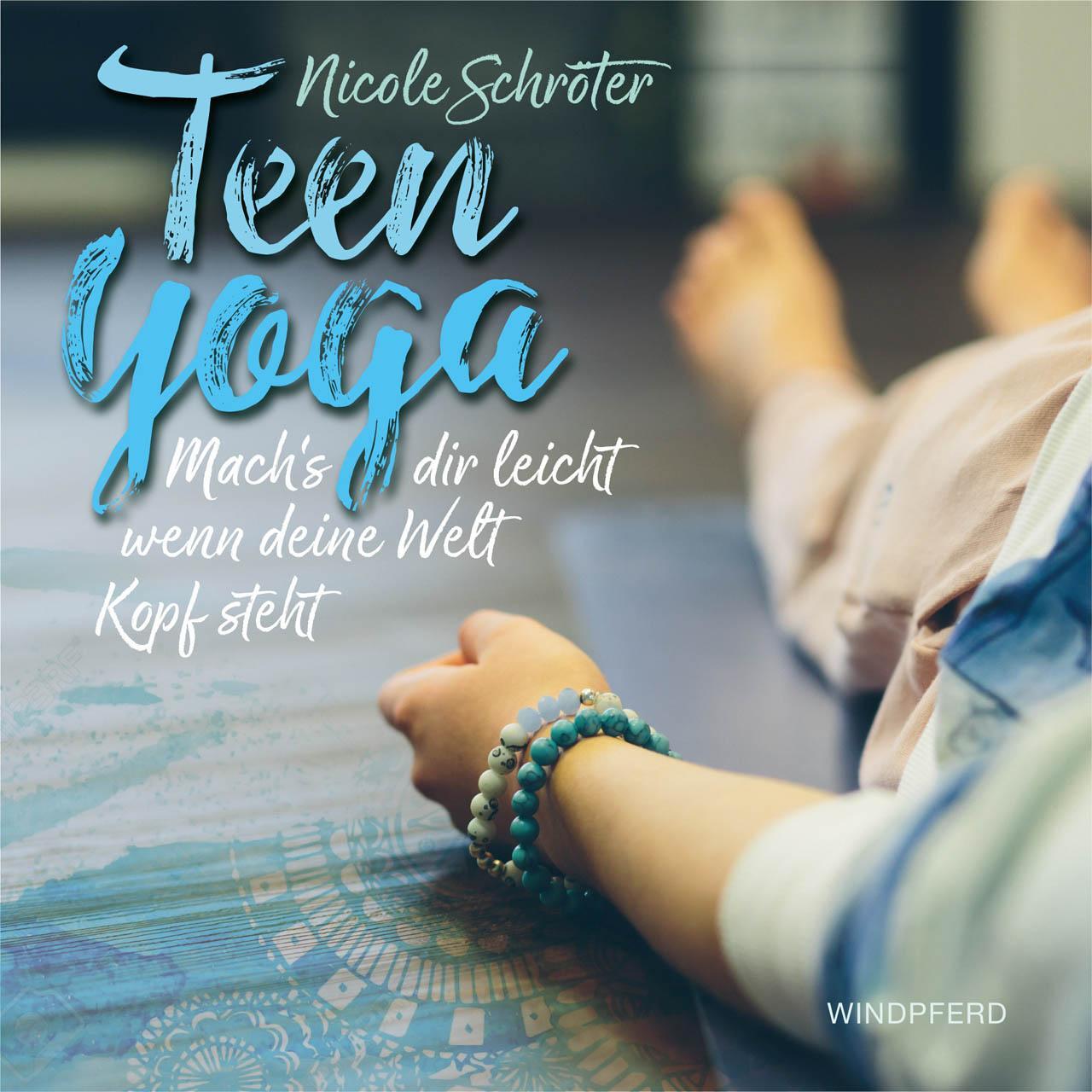 Cover: 9783864101885 | Teen Yoga | Mach's dir leicht, wenn deine Welt Kopf steht | Schröter