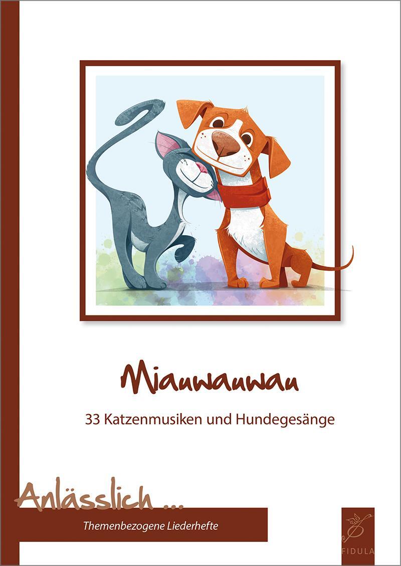 Cover: 9783872260765 | Miauwauwau | 33 Katzenmusiken und Hundegesänge | Katharina Holzmeister