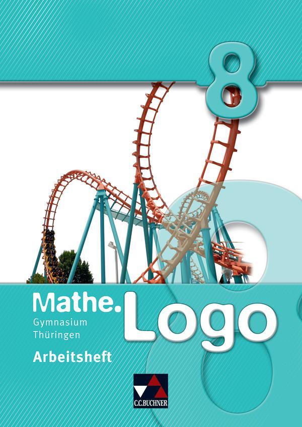 Cover: 9783766184283 | mathe.Logo 8 Arbeitsheft. Gymnasium Thüringen | Dagmar Beyer (u. a.)