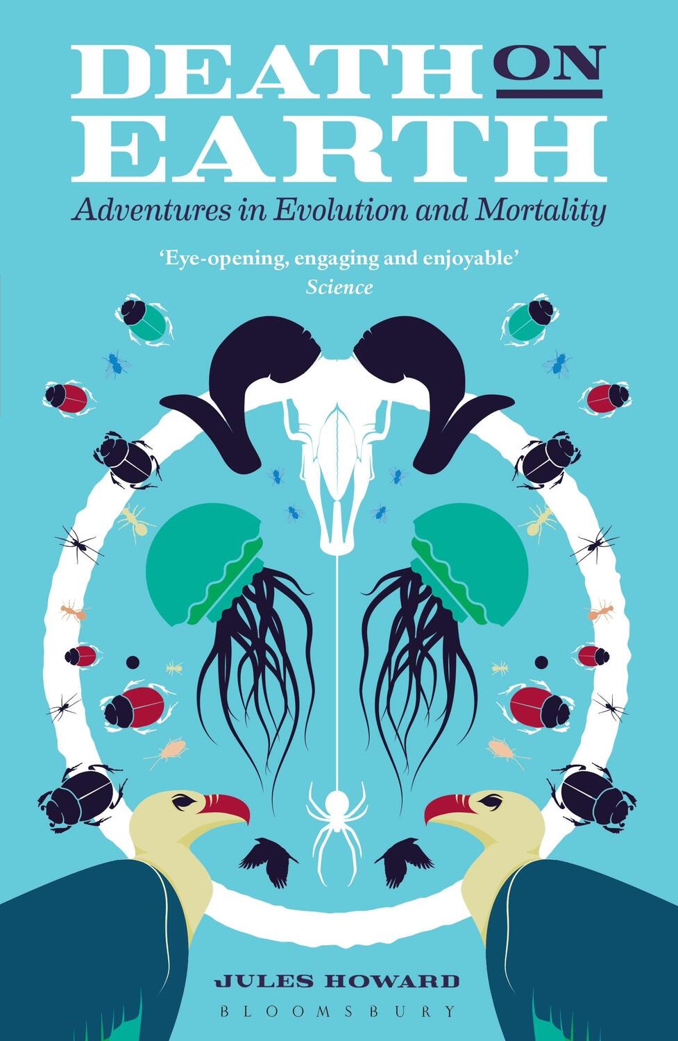 Cover: 9781472915092 | Death on Earth | Adventures in Evolution and Mortality | Jules Howard