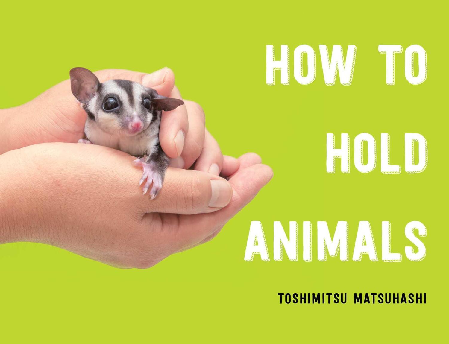 Cover: 9781982155919 | How to Hold Animals | Toshimitsu Matsuhashi | Buch | Gebunden | 2020