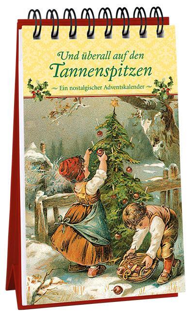 Cover: 9783780613134 | Und überall auf den Tannenspitzen | Ein nostalgischer Adventskalender