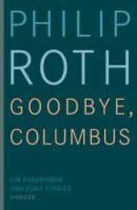 Cover: 9783446230651 | Goodbye, Columbus | Ein Kurzroman und fünf Stories | Philip Roth