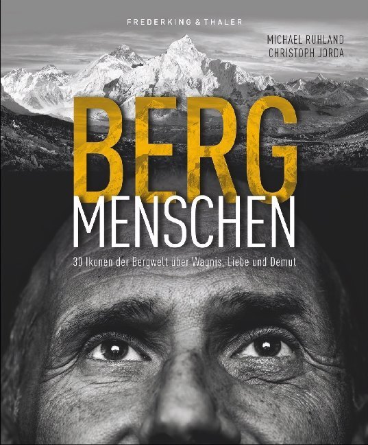 Cover: 9783954163106 | BERGmenschen | 30 Ikonen der Bergwelt über Wagnis, Liebe und Demut