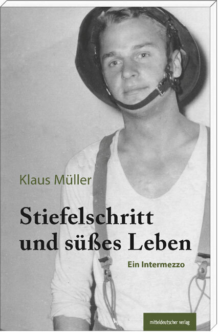 Cover: 9783954627202 | Stiefelschritt und süßes Leben | Ein Intermezzo | Klaus Müller | Buch