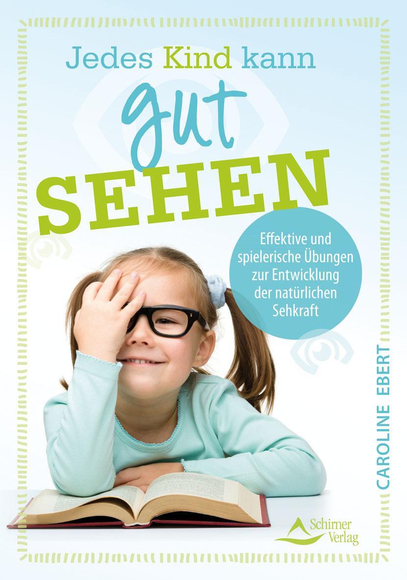 Cover: 9783843412865 | Jedes Kind kann gut sehen | Caroline Ebert | Taschenbuch | 128 S.