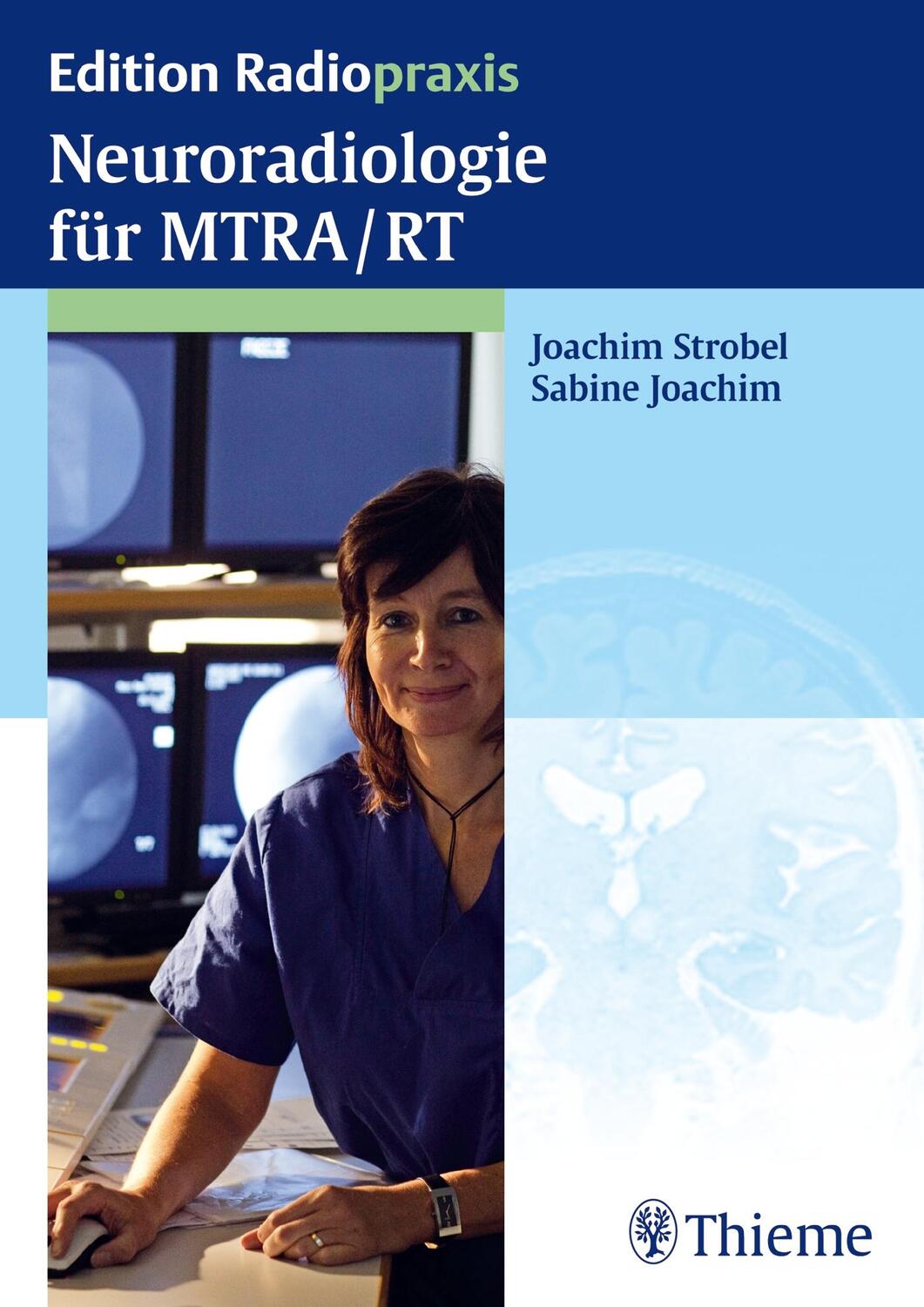 Cover: 9783131758712 | Neuroradiologie für MTRA/RT | Joachim Strobel (u. a.) | Taschenbuch