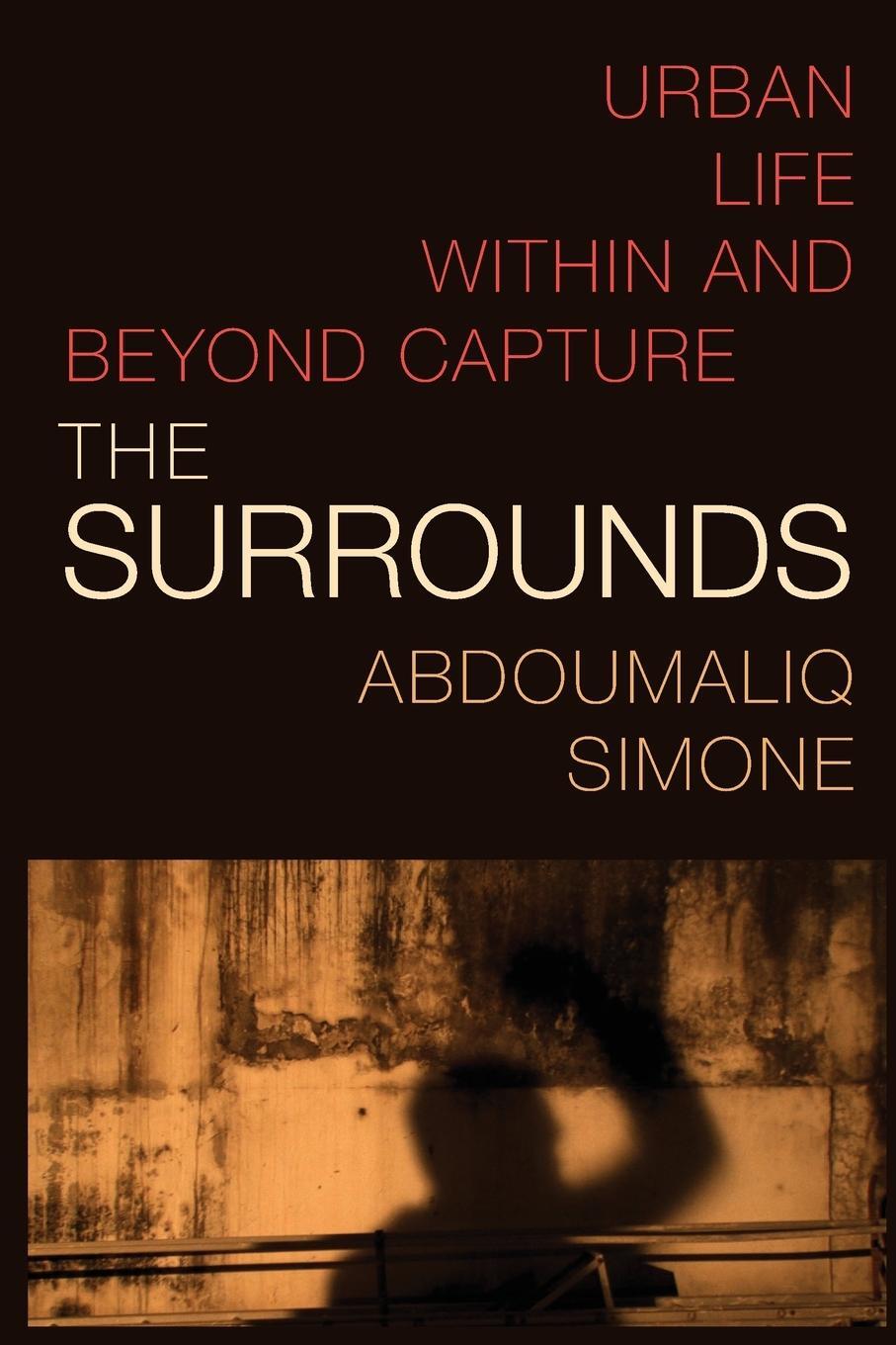 Cover: 9781478018131 | The Surrounds | Urban Life within and beyond Capture | Simone | Buch