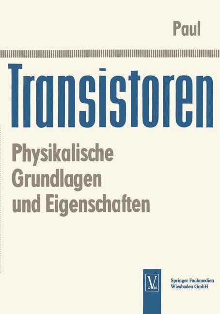 Cover: 9783663008262 | Transistoren | Physikalische Grundlagen und Eigenschaften | Paul
