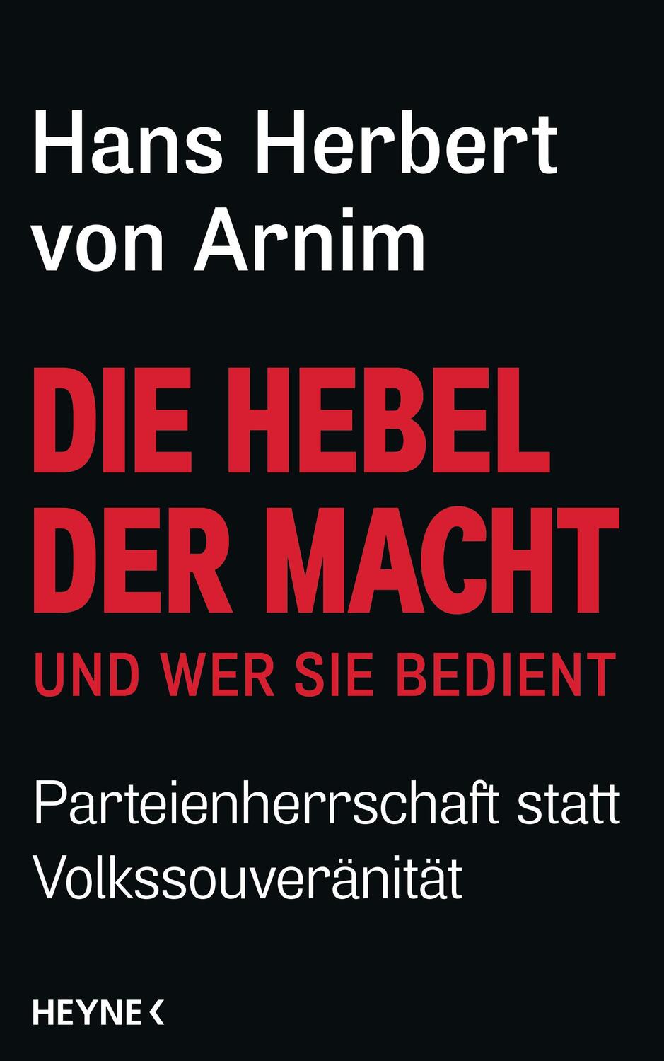Die Hebel der Macht - Arnim, Hans Herbert von