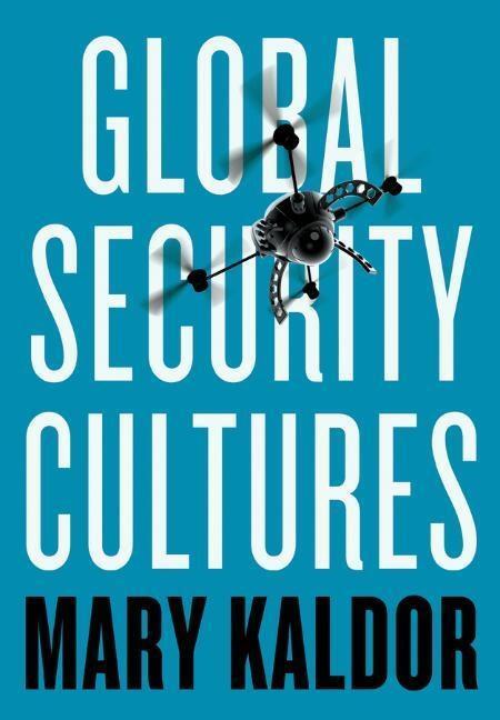 Cover: 9781509509188 | Global Security Cultures | Mary Kaldor | Taschenbuch | 224 S. | 2018