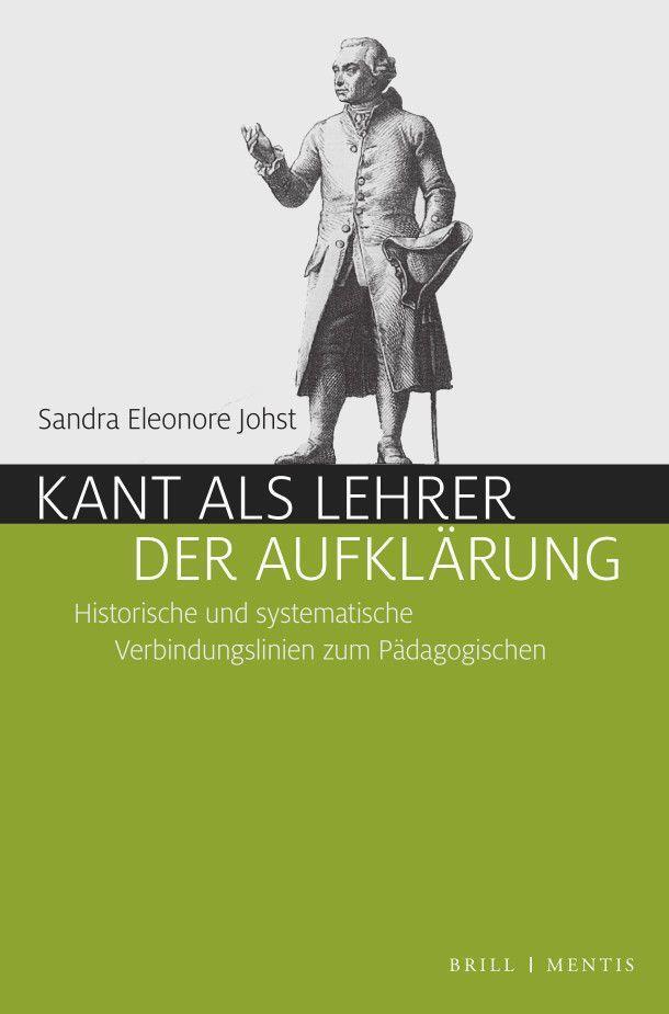 Cover: 9783957432698 | Kant als Lehrer der Aufklärung | Sandra Eleonore Johst | Buch | X