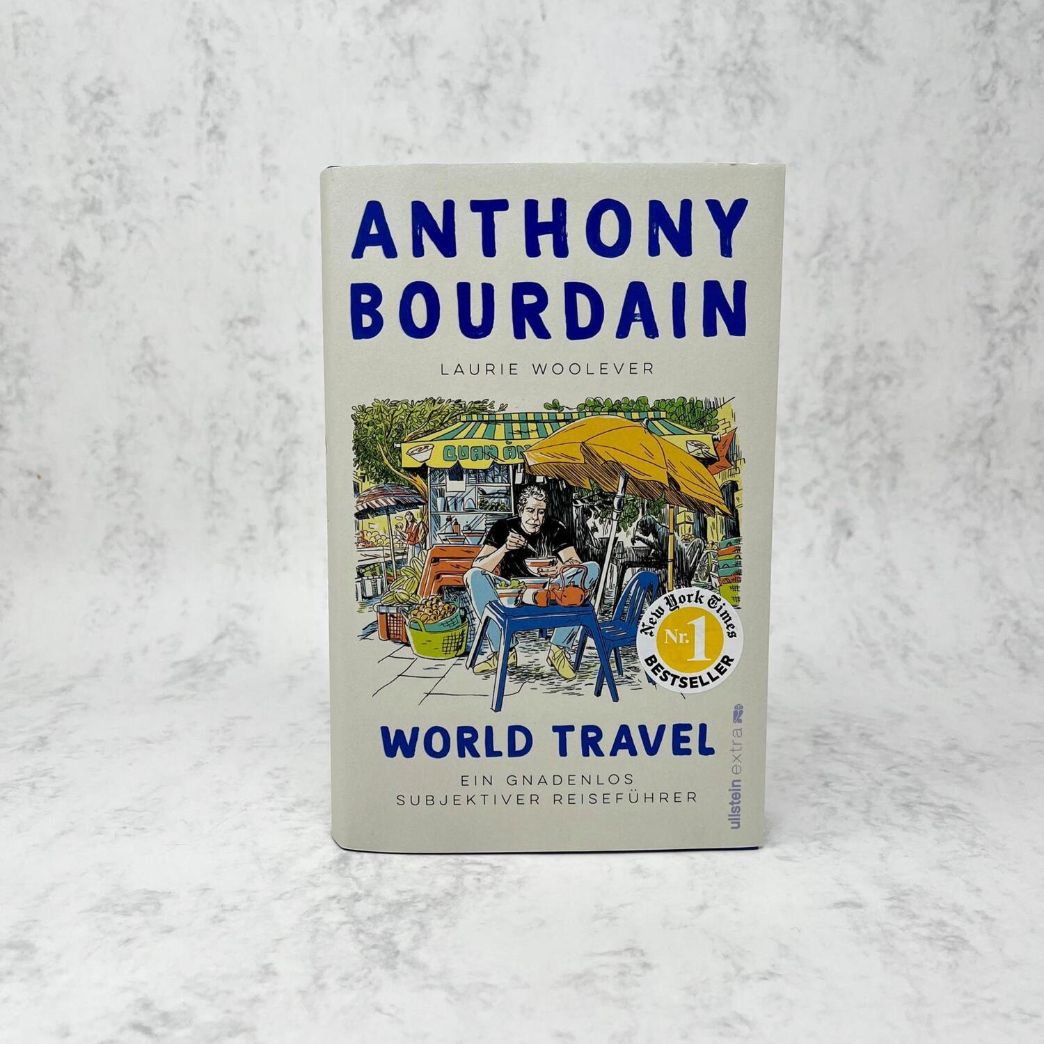 Bild: 9783864931970 | World Travel | Anthony Bourdain (u. a.) | Buch | Deutsch | 2022