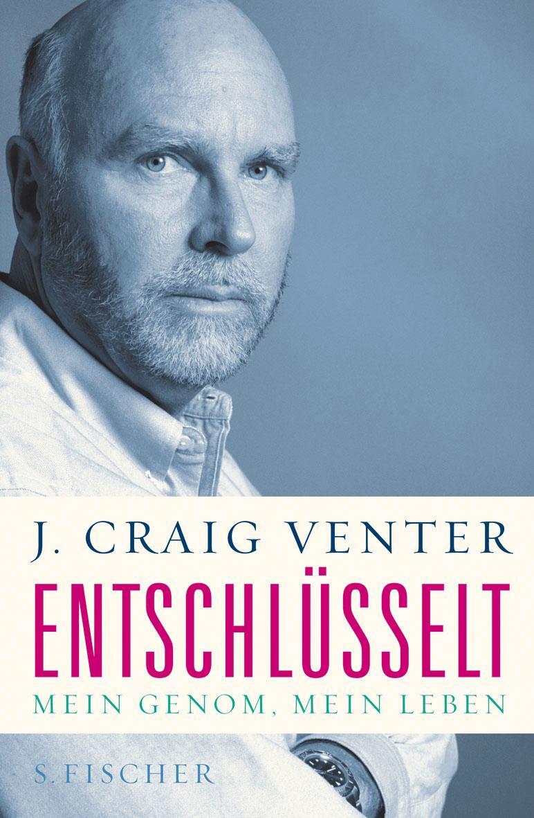Cover: 9783100870308 | Entschlüsselt | Mein Genom, mein Leben | J Craig Venter | Buch | 2009