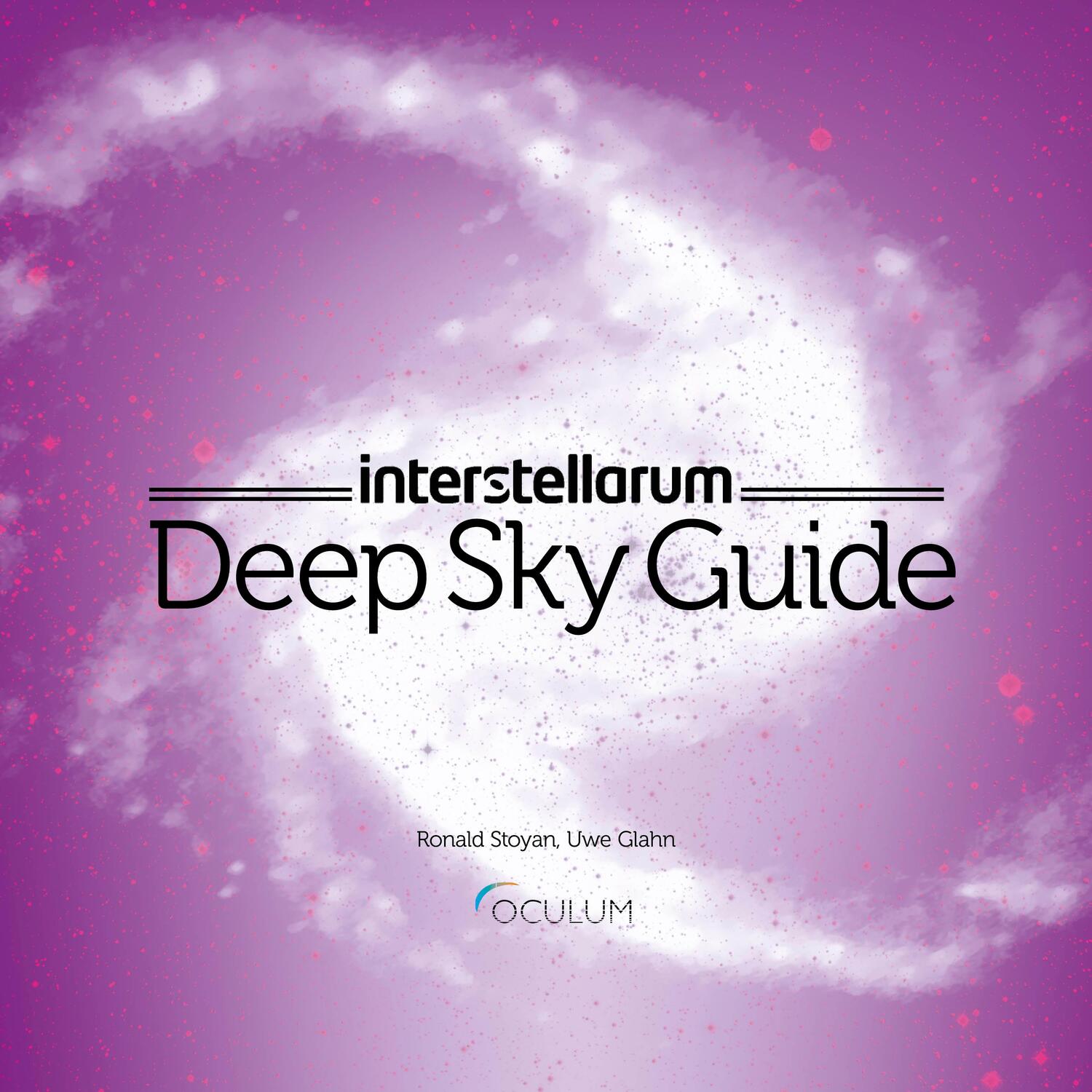 Cover: 9783938469903 | interstellarum Deep Sky Guide | Guide | Ronald Stoyan (u. a.) | Buch