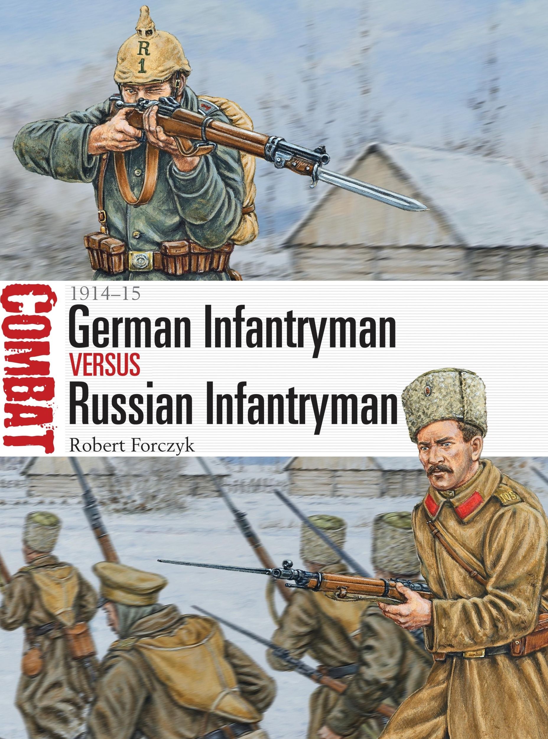 Cover: 9781472806543 | German Infantryman Vs Russian Infantryman | 1914-15 | Robert Forczyk