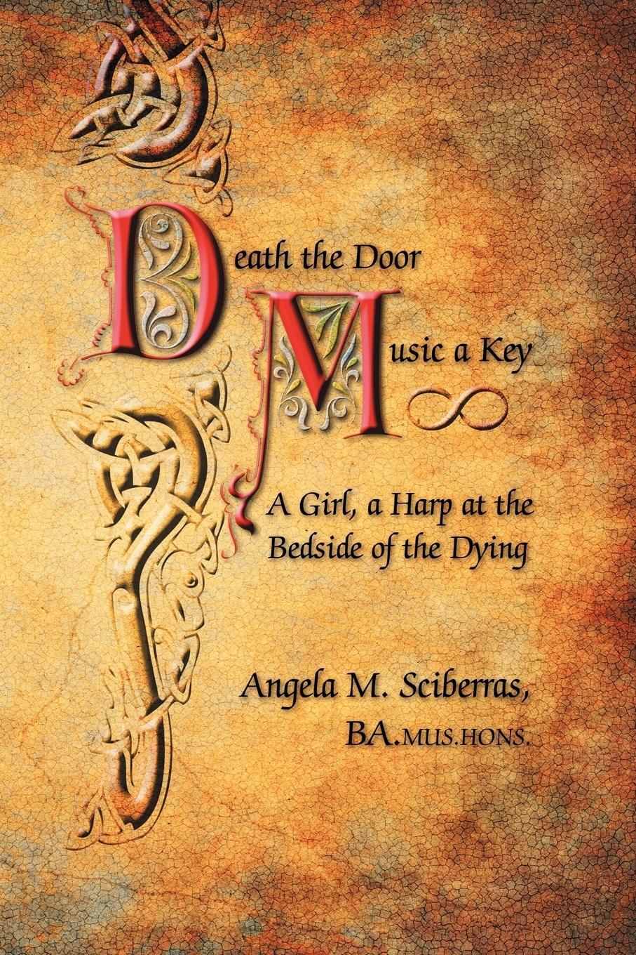 Cover: 9781612048772 | Death the Door, Music a Key | Ba Mus Hons Angela Sciberras | Buch