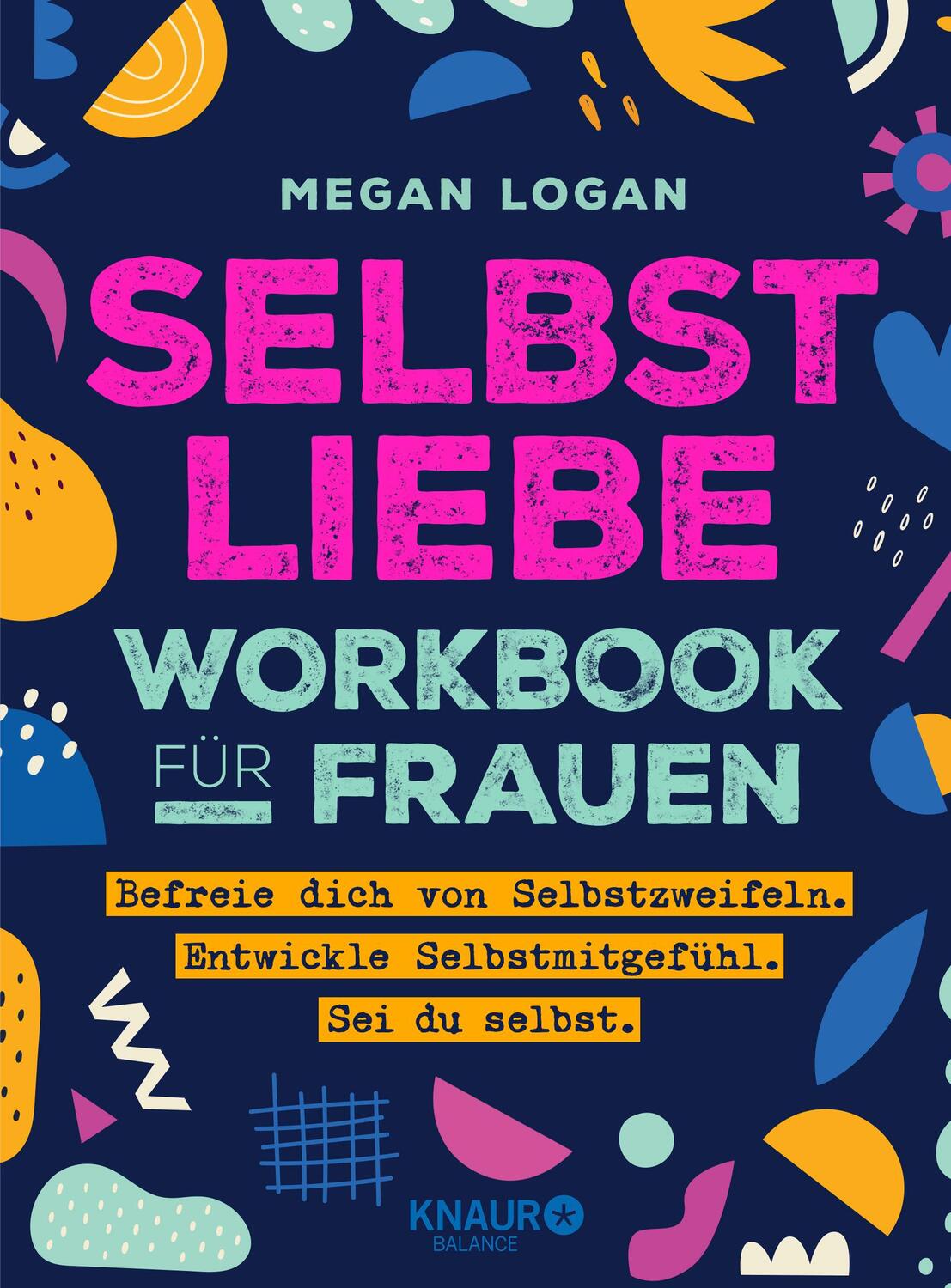 Cover: 9783426676196 | Selbstliebe Workbook für Frauen | Megan Logan | Taschenbuch | 176 S.