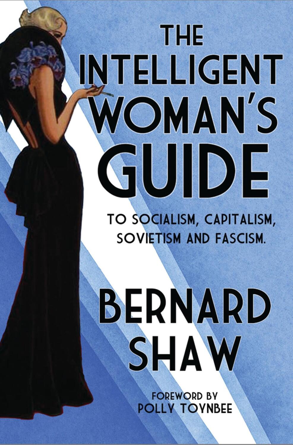 Cover: 9781847493330 | The Intelligent Woman's Guide | Bernard Shaw | Taschenbuch | Englisch