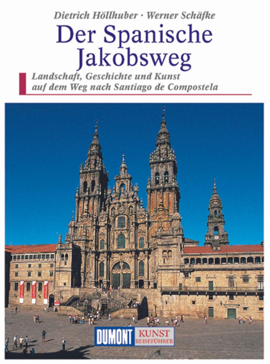 Cover: 9783770148622 | DuMont Kunst-Reiseführer Der Spanische Jakobsweg | Höllhuber (u. a.)