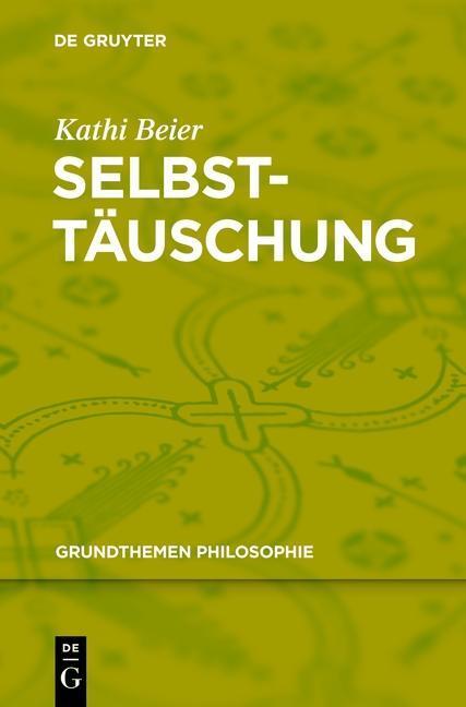 Cover: 9783110229318 | Selbsttäuschung | Kathi Beier | Buch | VIII | Deutsch | 2010