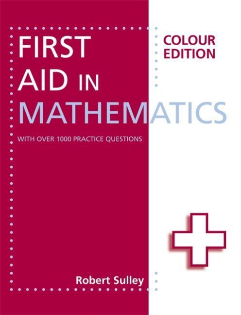 Cover: 9781444193794 | First Aid in Mathematics Colour Edition | Robert Sulley | 2016