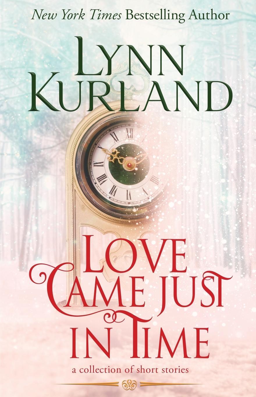 Cover: 9781734120769 | Love Came Just in Time | Lynn Kurland | Taschenbuch | Paperback | 2023