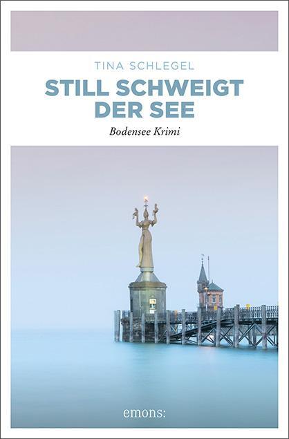 Cover: 9783740809362 | Still schweigt der See | Bodensee Krimi | Tina Schlegel | Taschenbuch