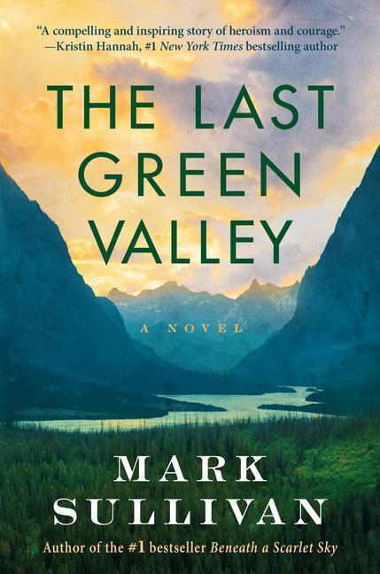 Cover: 9781503958746 | The Last Green Valley | A Novel | Mark Sullivan | Taschenbuch | 446 S.
