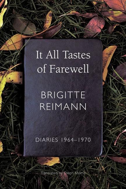 Cover: 9780857427809 | It All Tastes of Farewell: Diaries, 1964-1970 | Brigitte Reimann