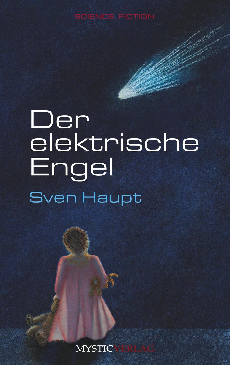 Cover: 9783947721023 | Der elektrische Engel | Sven Haupt | Taschenbuch | Science Fiction