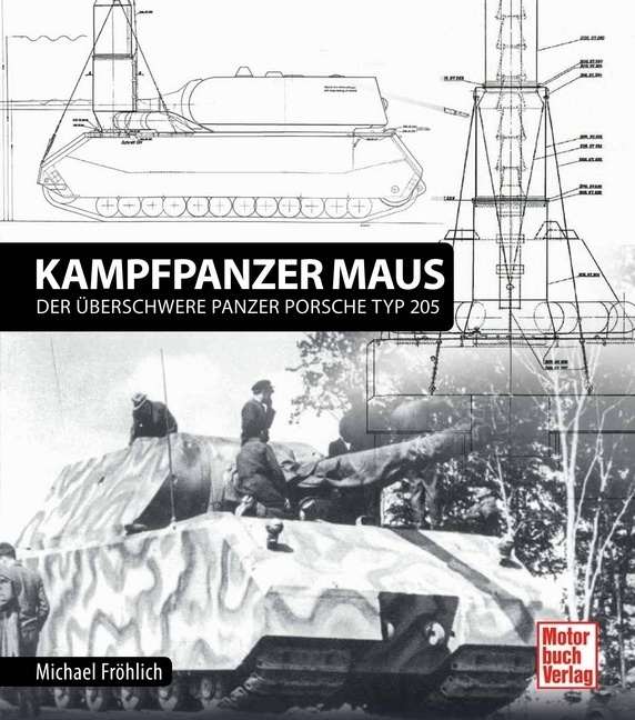 Cover: 9783613037847 | Panzerkampfwagen Maus | Der überschwere Panzer Porsche Typ 205 | Buch
