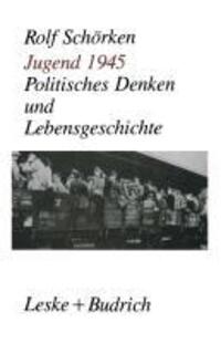 Cover: 9783322955487 | Jugend 1945 | Politisches Denken und Lebensgeschichte | Taschenbuch