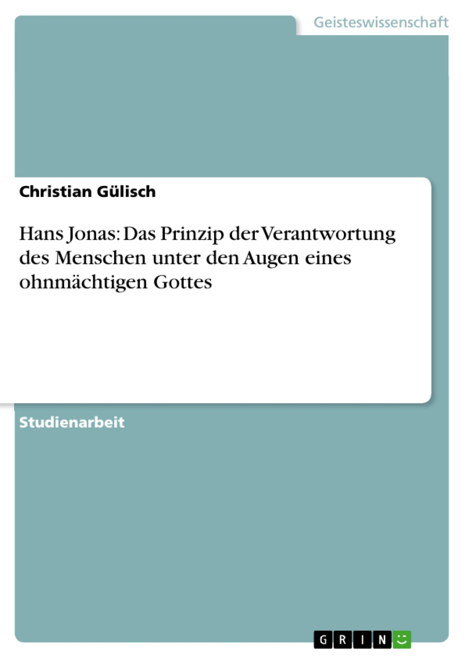 Cover: 9783656068259 | Hans Jonas: Das Prinzip der Verantwortung des Menschen unter den...