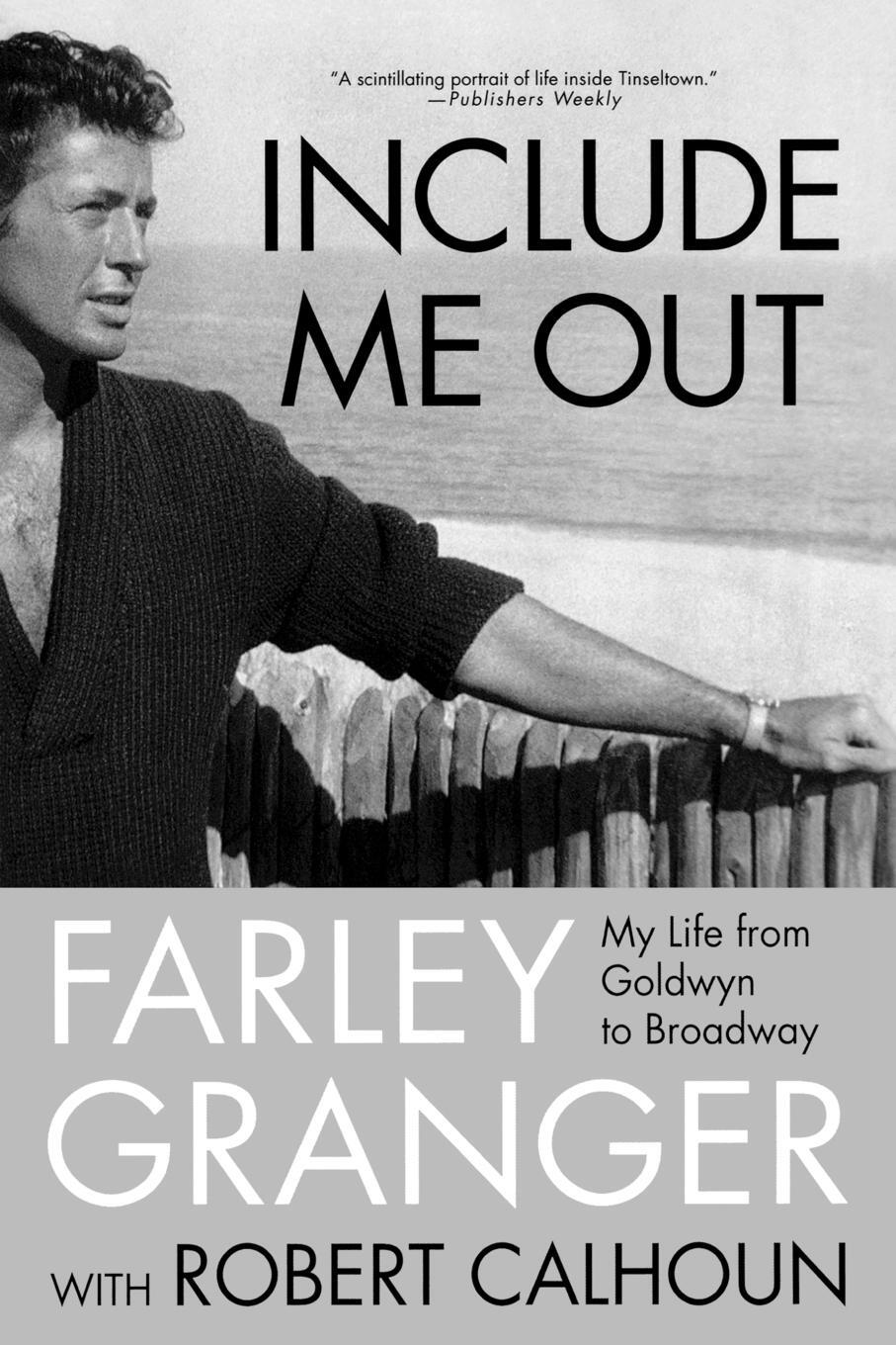 Cover: 9780312357740 | Include Me Out | My Life from Goldwyn to Broadway | Farley Granger
