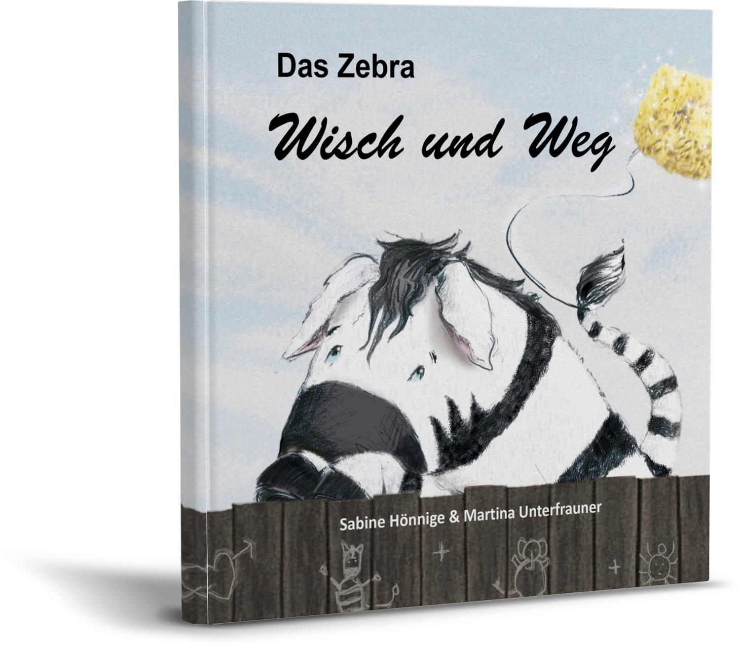 Bild: 9783960741114 | Das Zebra Wisch und Weg | Sabine Hönnige | Taschenbuch | 40 S. | 2022