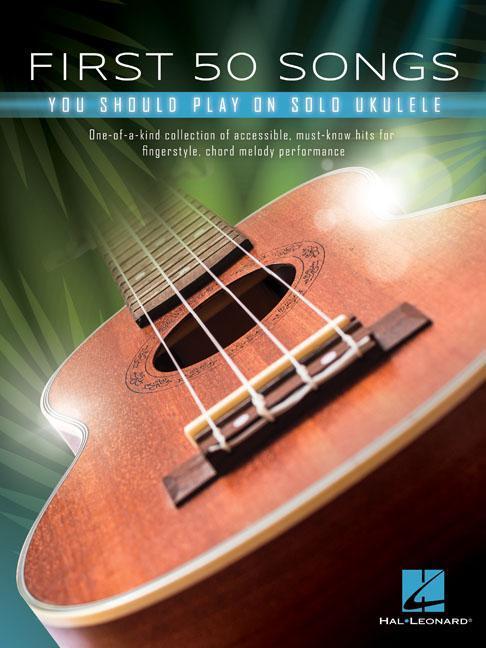 Cover: 9781540046093 | First 50 Songs You Should Play on Solo Ukulele | Taschenbuch | 2019