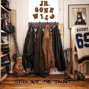 Cover: 803057061822 | Still Got The Jacket | Jr. Gone Wild | Audio-CD | 2021