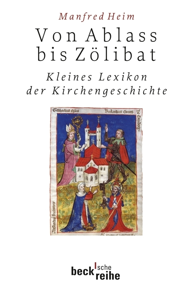 Cover: 9783406573569 | Von Ablass bis Zölibat | Kleines Lexikon der Kirchengeschichte | Heim