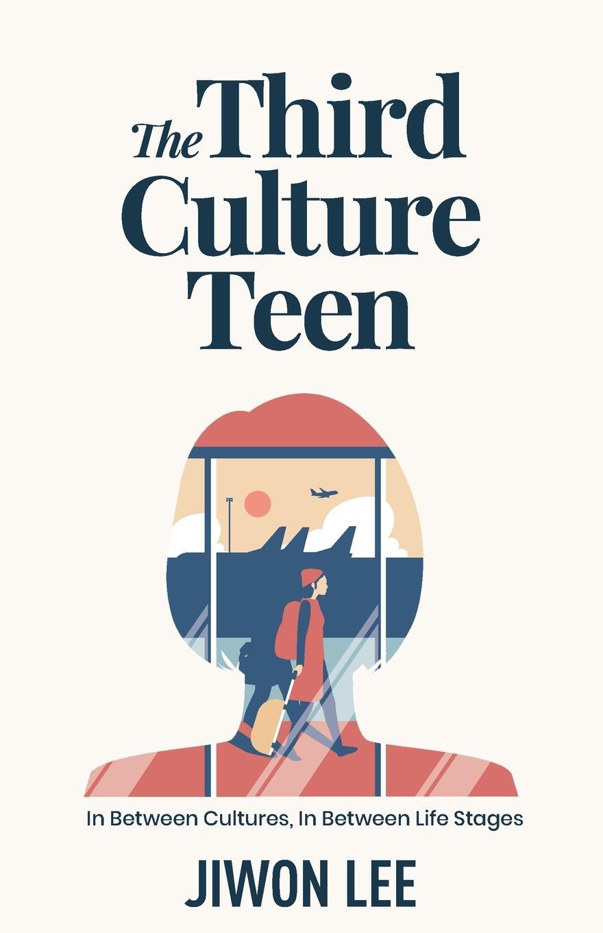 Cover: 9781641379458 | The Third Culture Teen | In Between Cultures, In Between Life Stages