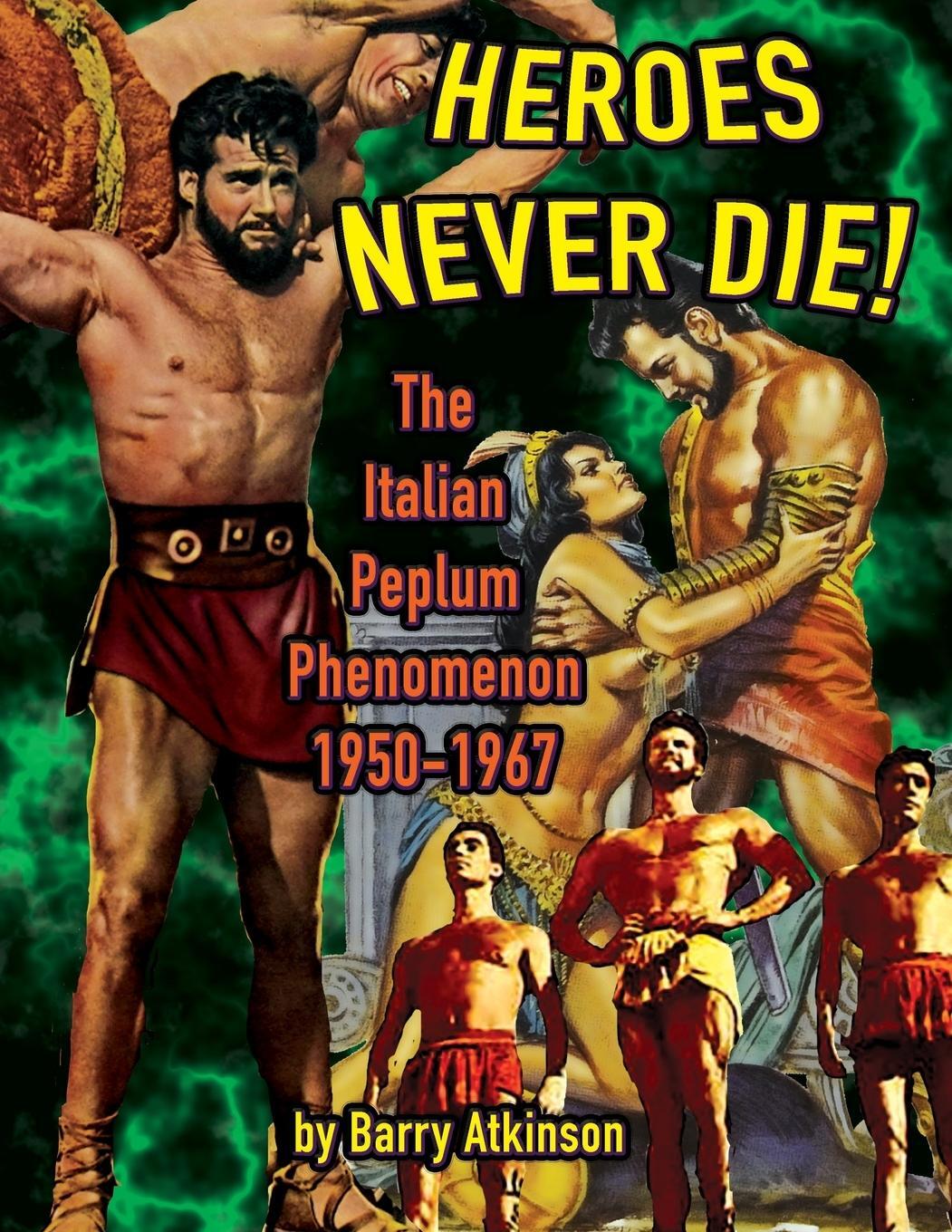 Cover: 9781936168750 | Heroes Never Die (B&W) The Italian Peplum Phenomenon 1950-1967 | Buch
