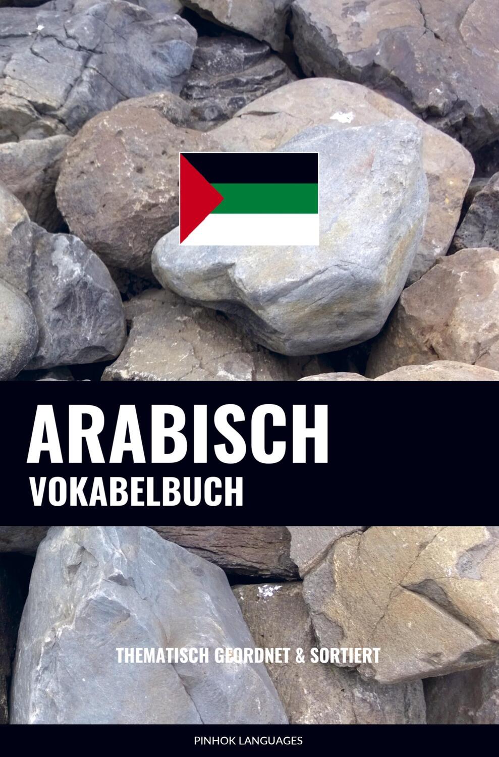Cover: 9789403629537 | Arabisch Vokabelbuch | Thematisch Gruppiert &amp; Sortiert | Languages