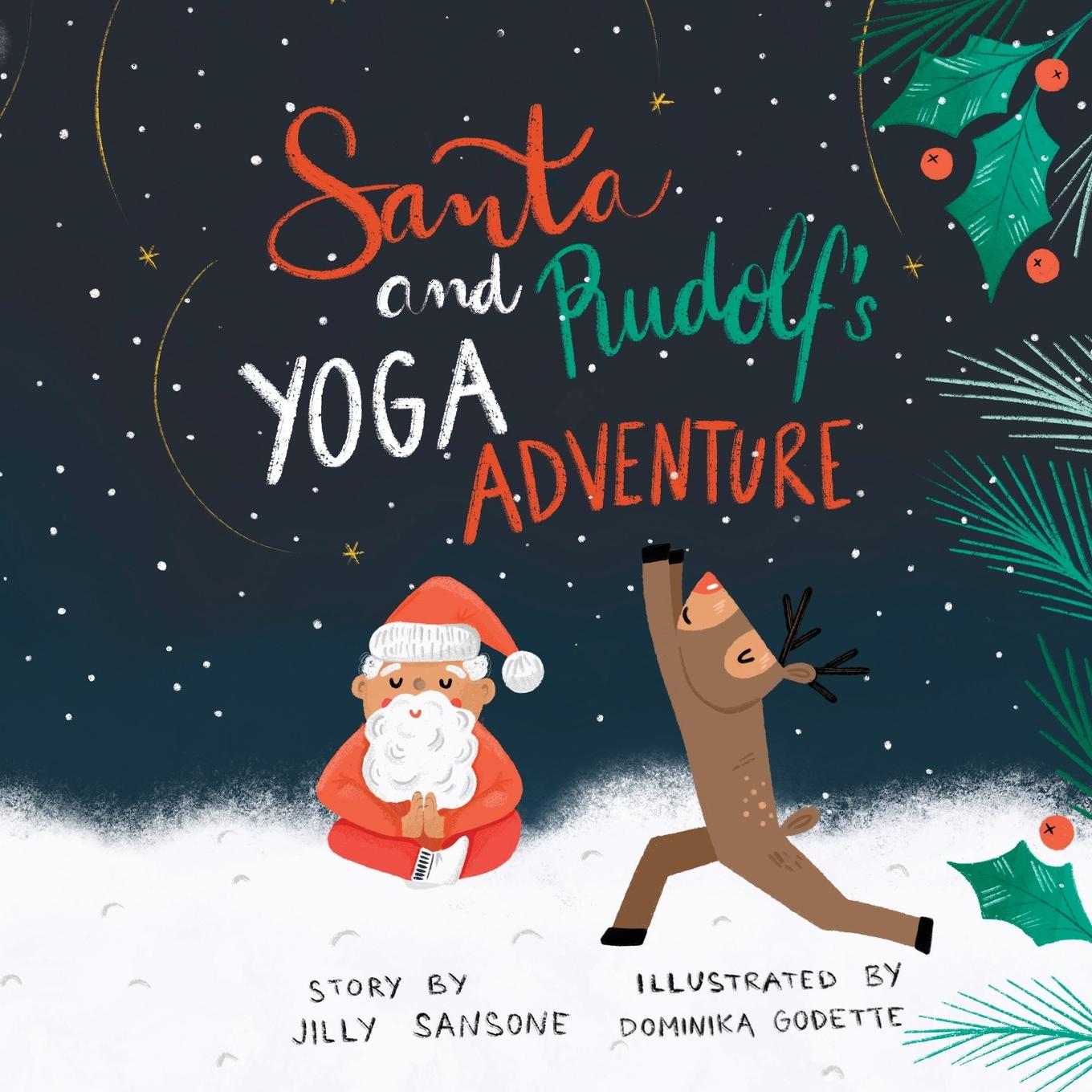 Cover: 9798218199579 | Santa &amp; Rudolf's Yoga Adventure | Jilly Sansone | Taschenbuch | 2023