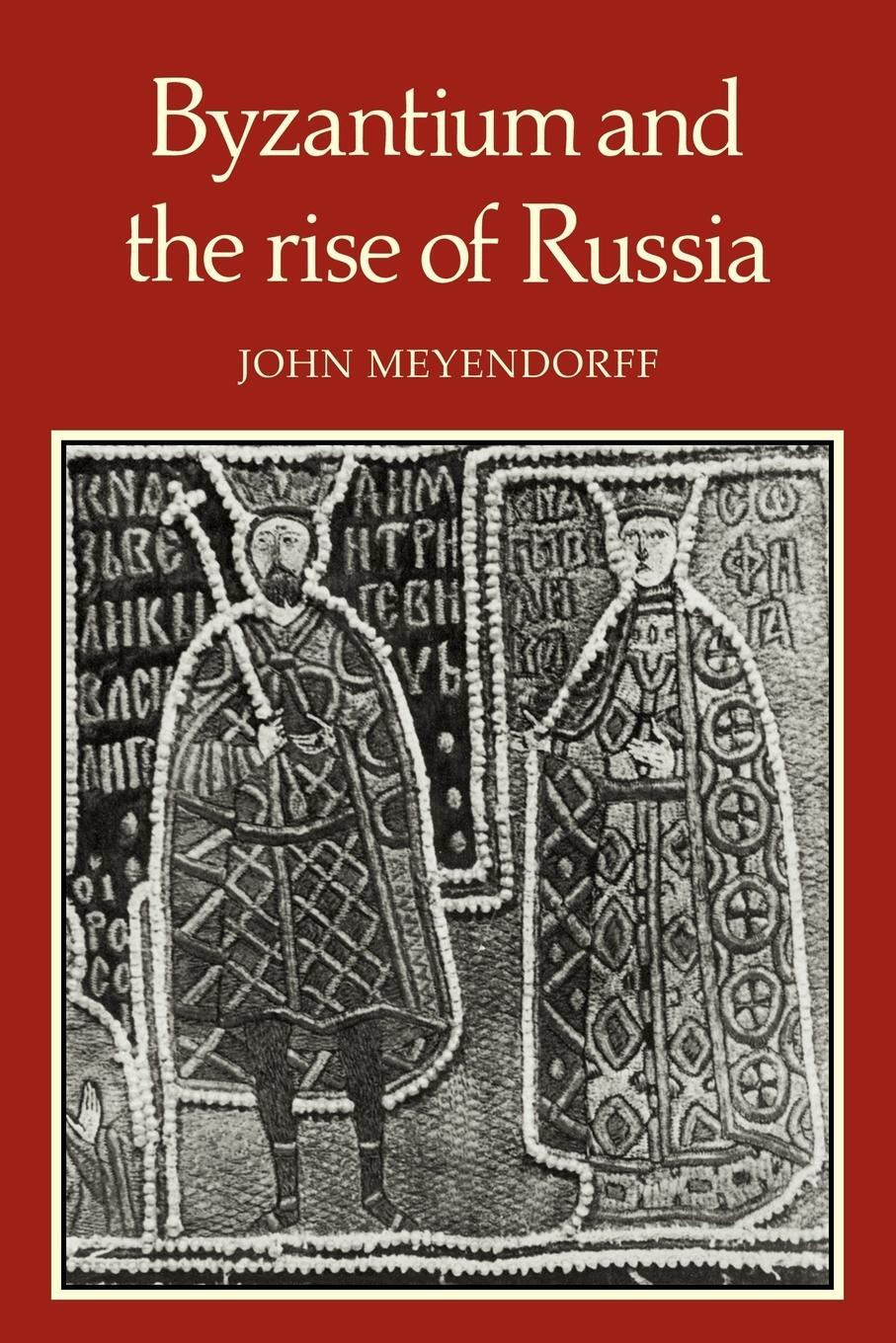 Cover: 9780521135337 | Byzantium and the Rise of Russia | John Meyendorff | Taschenbuch