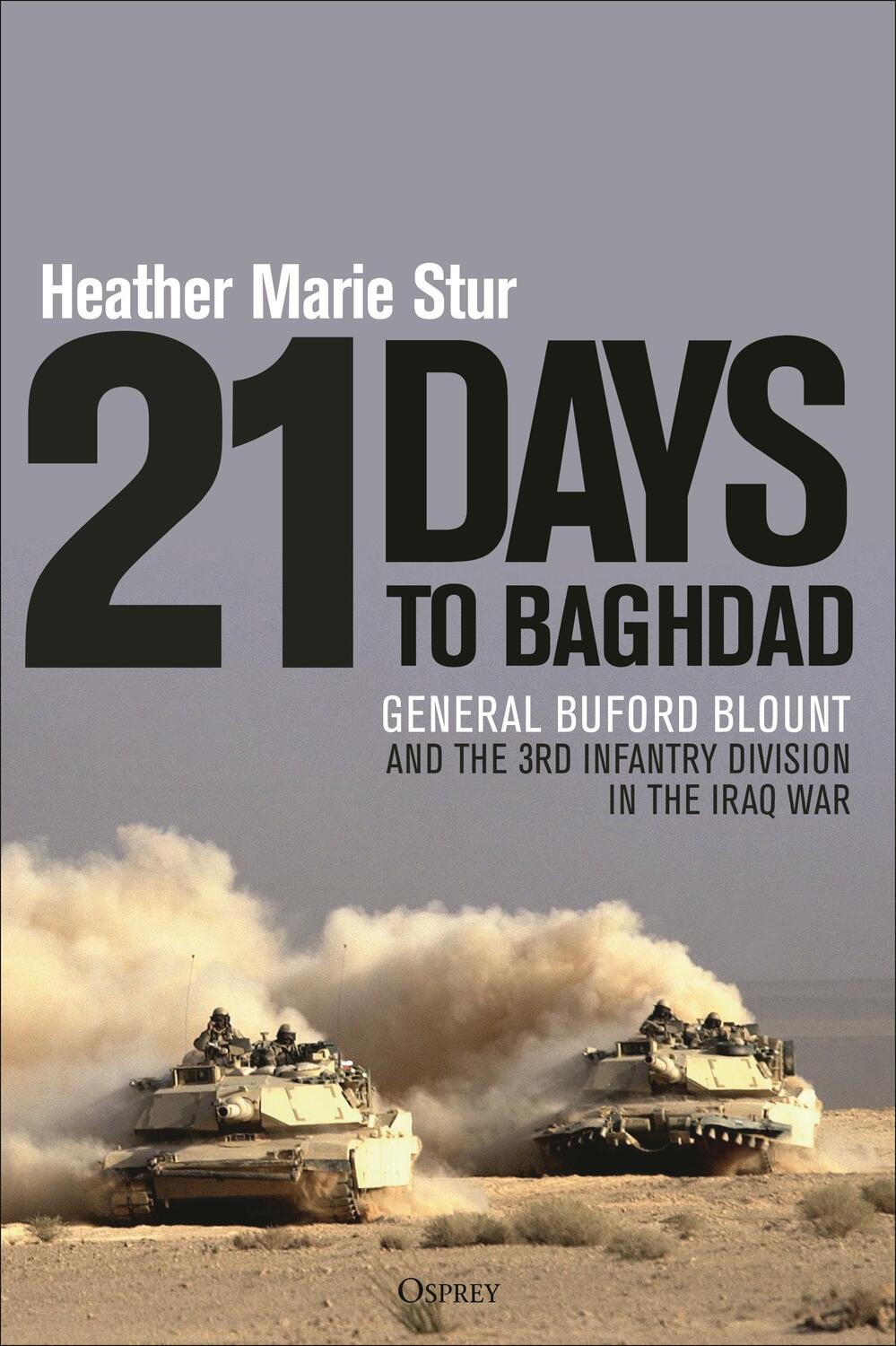 Cover: 9781472853639 | 21 Days to Baghdad | Heather Marie Stur | Buch | Gebunden | Englisch