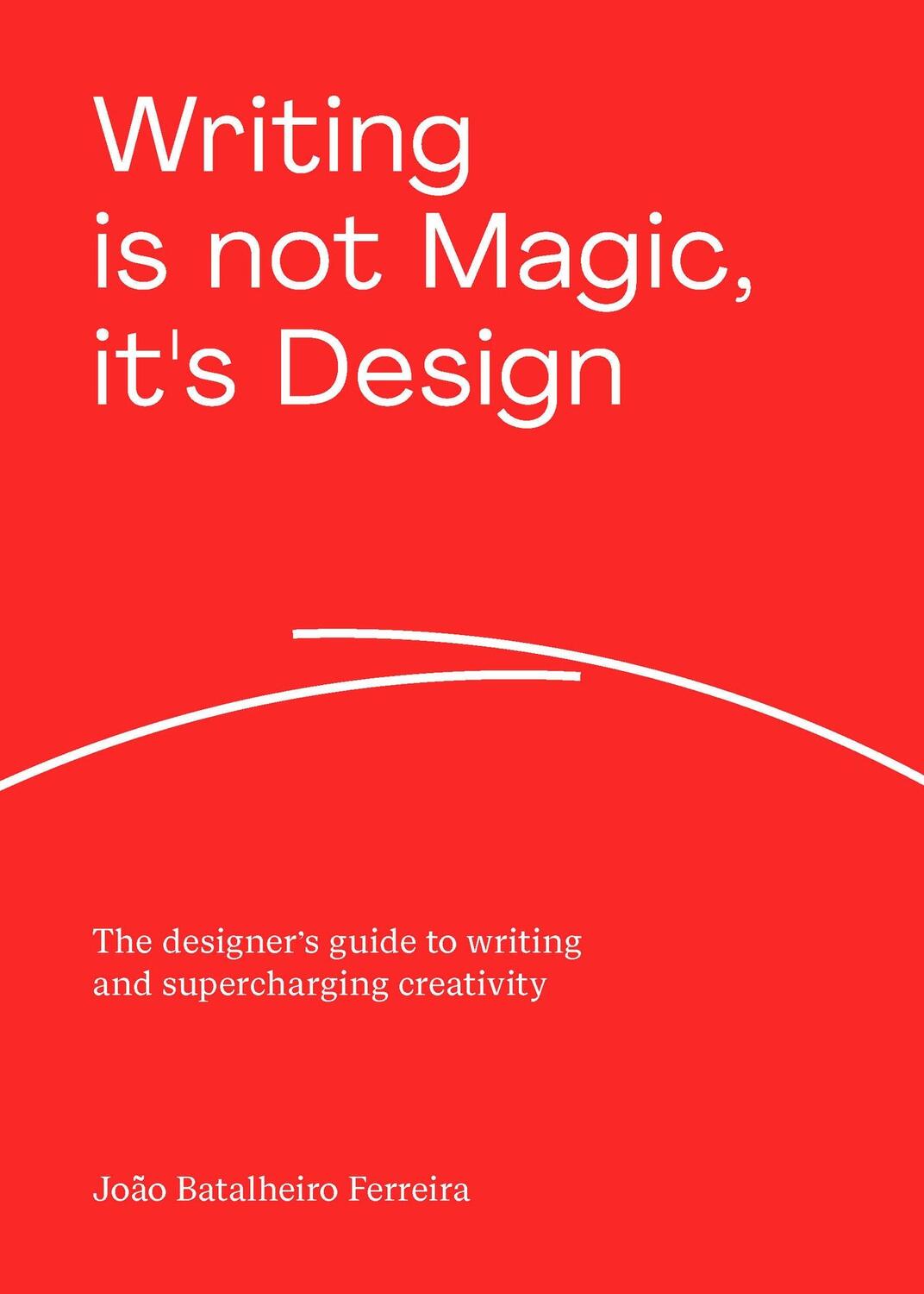 Cover: 9789063696979 | Writing is Not Magic, it's Design | João Batalheiro Ferreira | Buch