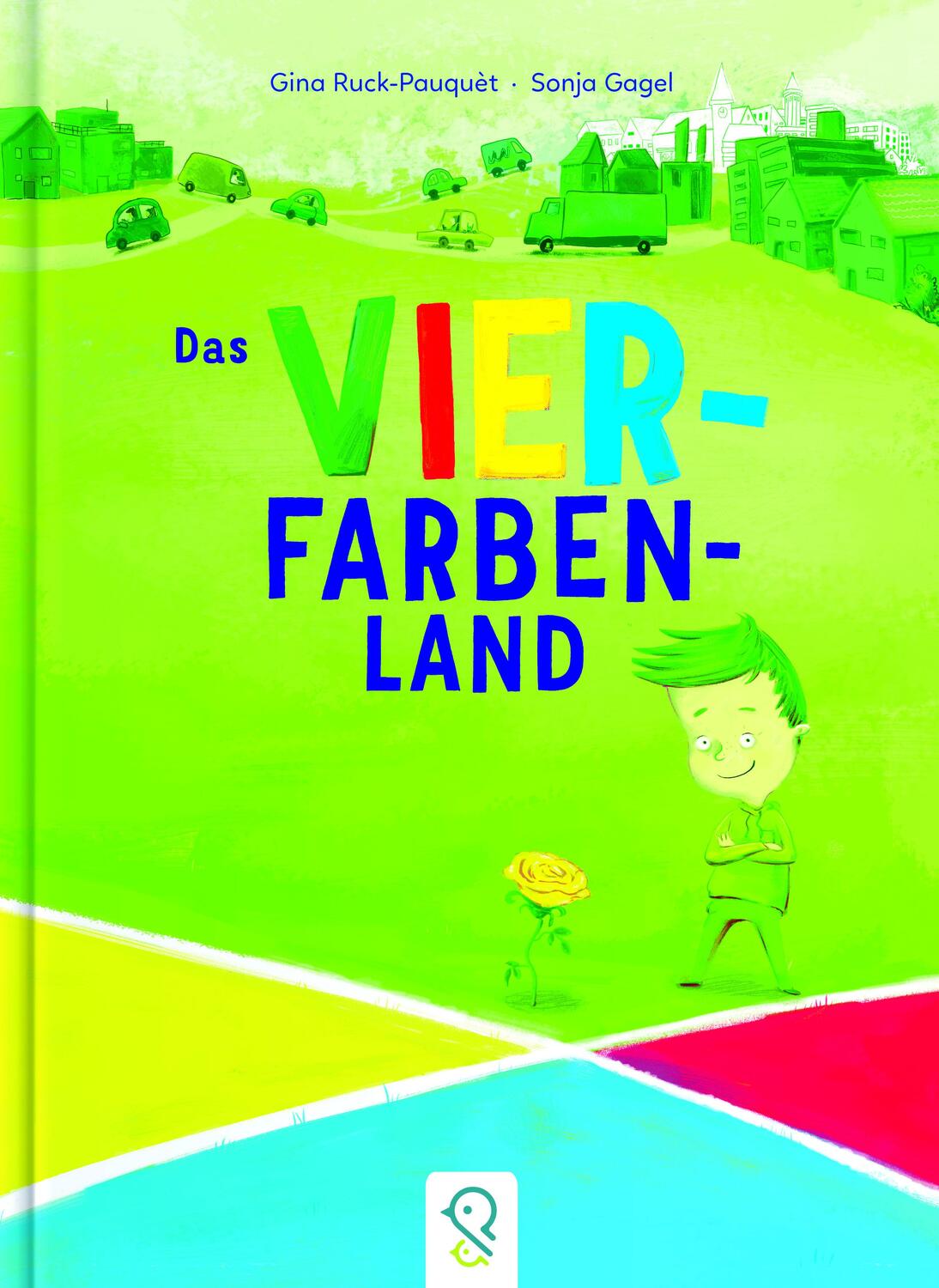 Cover: 9783946360032 | Das Vier-Farben-Land | Gina Ruck-Pauquèt | Buch | Deutsch | 2017