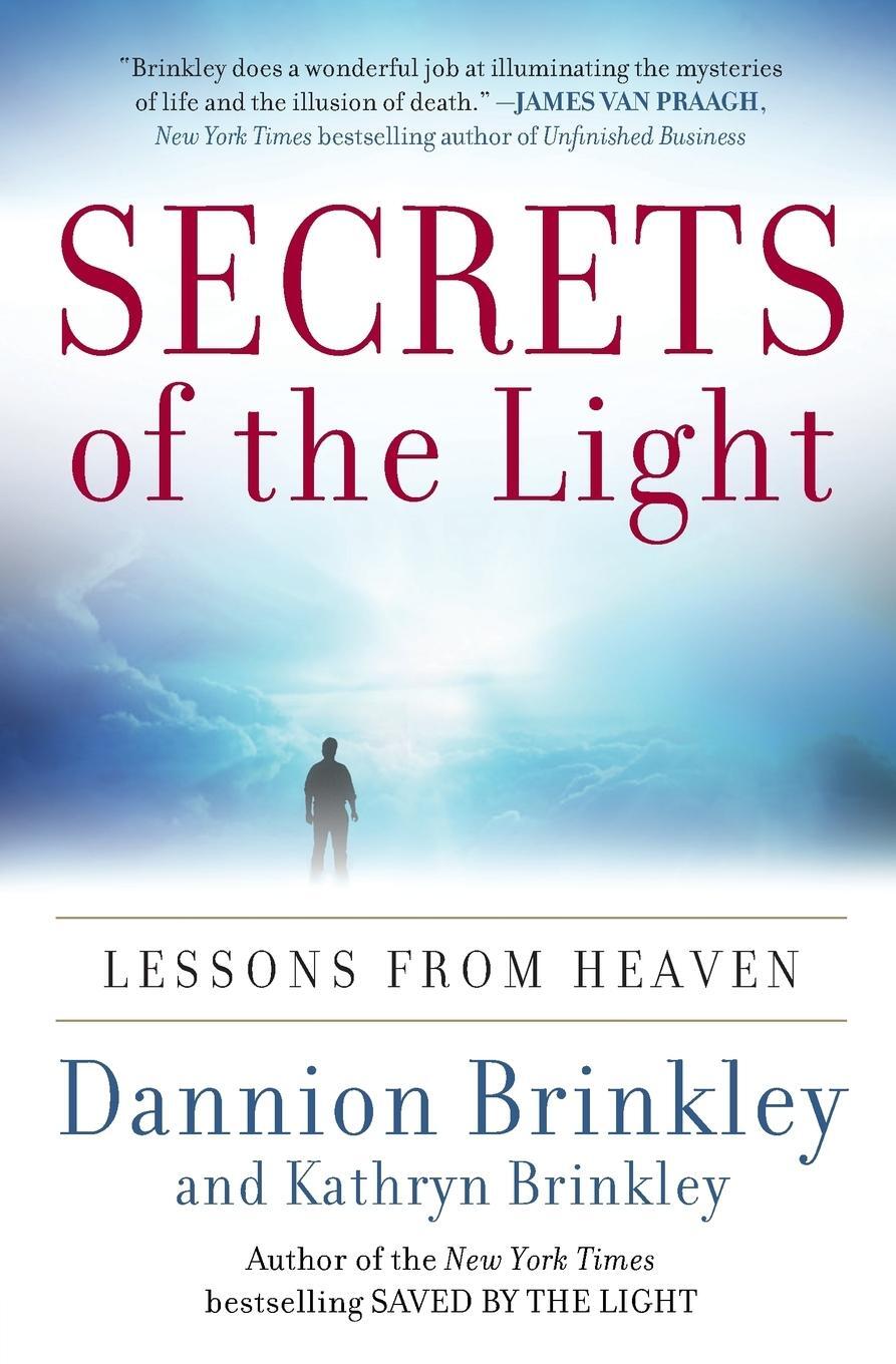 Cover: 9780061662461 | Secrets of the Light | Lessons from Heaven | Dannion Brinkley (u. a.)