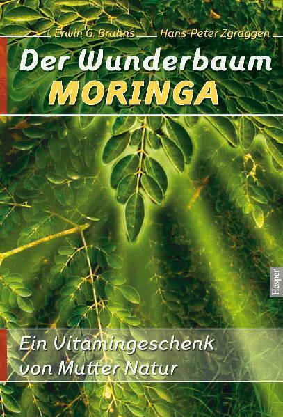 Der Wunderbaum Moringa - Bruhns, Erwin G.
