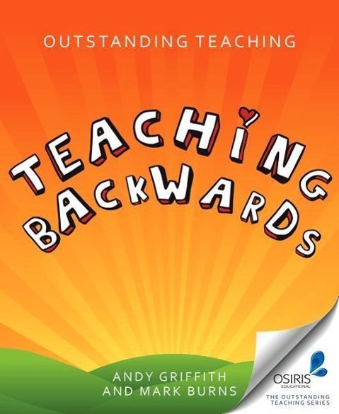 Cover: 9781845909291 | Outstanding Teaching Teaching Backwards | Andy Griffith (u. a.) | Buch